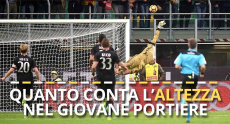 Quanto conta l'altezza nel giovane portiere?